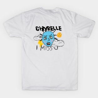 Chyrelle I Miss You T-Shirt